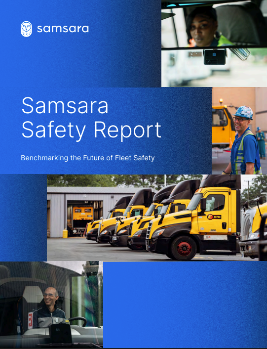 Samsara Safety Report: Benchmarking the Future of Fleet Safety